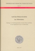 Cover: Auf den R&ouml;merstrassen ins Mittelalter - Kliomedia