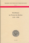 Cover: Hochfinanz im Westen des Reiches 1150-1500 - Kliomedia