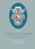 Cover: Across the Channel. Noblewomen in the Seventeenth-Century France and England - Kliomedia