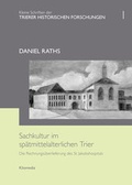 Cover: Sachkultur im sp&auml;tmittelalterlichen Trier - Kliomedia