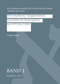 Cover: Wirtschaftliche T&auml;tigkeitsfelder von Juden im Reichsgebiet (ca. 1273 bis 1350) - Kliomedia