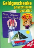 Cover: Geldgeschenke phantasievoll gestaltet - D&ouml;rfler Verlag GmbH