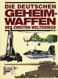 Cover: Die deutschen Geheimwaffen des Zweiten Weltkriegs - D&ouml;rfler Verlag GmbH