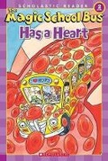 Cover: The Magic School Bus Science Reader: The Magic School Bus Has a Heart (Level 2) - Scholastic US