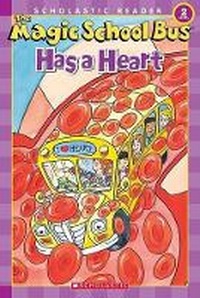 Enlarge image Cover: The Magic School Bus Science Reader: The Magic School Bus Has a Heart (Level 2) - Scholastic US