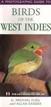 Cover: A Photografic Guide to Birds of the West Indies - VVB Laufersweiler Verlag