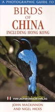 Cover: Fotoguide der Vogelwelt in China einschlieslich Hong Kong /A  Photographic Guide to Birds of China Including Hong Kong - VVB Laufersweiler Verlag