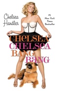Cover: Chelsea Chelsea Bang Bang - Grand Central Publishing