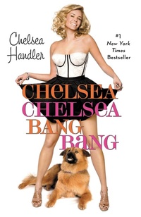 Enlarge image Cover: Chelsea Chelsea Bang Bang - Grand Central Publishing
