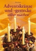 Cover: Adventskr&auml;nze und -gestecke selber machen - D&ouml;rfler Verlag GmbH