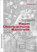 Cover: Raum, &Uuml;berwachung, Kontrolle - Westf&auml;lisches Dampfboot