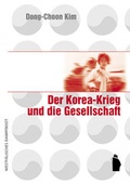 Cover: Der Korea-Krieg und die Gesellschaft - Westf&auml;lisches Dampfboot