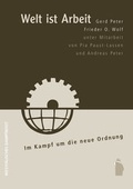 Cover: Welt ist Arbeit - Westf&auml;lisches Dampfboot