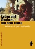 Cover: Leben und Sterben auf dem Lande - Kleinbauern in Indien und Brasilien - Westf&auml;lisches Dampfboot
