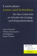 Cover: Curriculum Lesen und Schreiben f&uuml;r den Unterricht an Schulen f&uuml;r Geistig- und K&ouml;rperbehinderte - ATHENA-Verlag