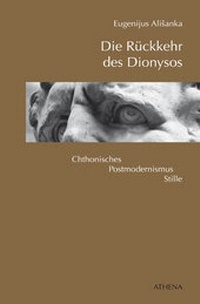 Abbildung von: Die Rückkehr des Dionysos - ATHENA-Verlag