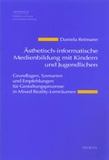 Cover: &Auml;sthetisch-informatische Medienbildung mit Kindern und Jugendlichen - ATHENA-Verlag