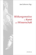Cover: Bildungsmotive in Kunst und Wissenschaft - ATHENA-Verlag