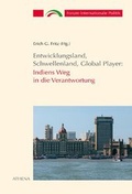 Cover: Entwicklungsland, Schwellenland, Global Player: Indiens Weg in die Verantwortung - ATHENA-Verlag
