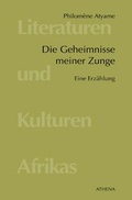 Cover: Die Geheimnisse meiner Zunge - ATHENA-Verlag
