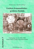 Cover: Gest&uuml;tzte Kommunikation - Gest&uuml;tztes Handeln - Weidler bei Frank & Timme