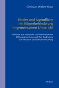 Cover: Kinder und Jugendliche mit K&ouml;rperbehinderung im gemeinsamen Unterricht - ATHENA-Verlag