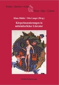 Cover: K&ouml;rperinszenierungen in mittelalterlicher Literatur - Weidler bei Frank & Timme