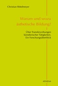 Cover: Warum und wozu &auml;sthetische Bildung? - ATHENA-Verlag