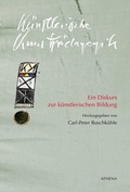 Cover: K&uuml;nstlerische Kunstp&auml;dagogik - ATHENA-Verlag