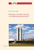 Cover: Brasilien: Auf dem Sprung zur Weltwirtschaftsmacht? - ATHENA-Verlag