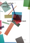 Cover: grund_schule kunst bildung / grund_schule kunst bildung - ATHENA-Verlag