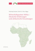 Cover: Wirtschaftspartner Afrika - Deutsche Erfahrungen und afrikanische Erwartungen - ATHENA-Verlag