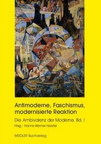 Enlarge image Cover: Antimoderne, Faschismus, modernisierte Reaktion - Weidler bei Frank & Timme