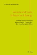 Cover: Warum und wozu &auml;sthetische Bildung? - ATHENA-Verlag
