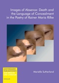 Cover: Images of Absence: Death and the Language of Concealment in the Poetry of Rainer Maria Rilke - Weidler bei Frank & Timme