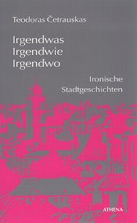 Abbildung von: Irgendwas, irgendwie, irgendwo - ATHENA-Verlag