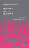 Cover: Irgendwas, irgendwie, irgendwo - ATHENA-Verlag