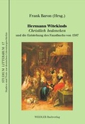 Cover: Hermann Witekinds Christlich bedencken und die Entstehung des Faustbuchs von 1587 - Weidler bei Frank & Timme