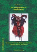 Cover: Der Vampirglaube in S&uuml;dosteuropa - Weidler bei Frank & Timme