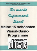 Cover: Meine 15 sch&ouml;nsten Visual-Basic-Programme / Meine 15 sch&ouml;nsten Visual-Basic-Programme - Ludwig Schulbuch