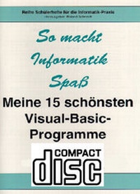 Enlarge image Cover: Meine 15 schönsten Visual-Basic-Programme / Meine 15 schönsten Visual-Basic-Programme - Ludwig Schulbuch