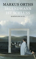 Cover: Irgendwann ist Schluss - Sch&ouml;ffling
