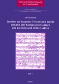 Cover: Analytisch-enstehungsgeschichtliche Studien zu Wagners Tristan und Isolde anhand der Kompositionsskizze des zweiten und dritten Aktes - K&ouml;nigshausen & Neumann