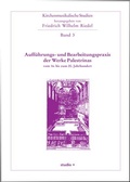Cover: Auff&uuml;hrungs- und Bearbeitungspraxis der Werke Palestinas vom 16. bis zum 20. Jahrhundert - K&ouml;nigshausen & Neumann