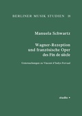 Cover: Wagner-Rezeption und franz&ouml;sische Oper des Fin de Si&egrave;cle - K&ouml;nigshausen & Neumann