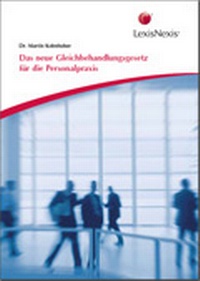 Abbildung von: Das neue Gleichbehandlungsgesetz für die Personalpraxis - Wolters Kluwer Deutschland