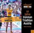 Cover: 10 Jahre Ironman Triathlon Austria - Meyer & Meyer