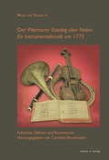 Cover: Der "Weimarer Katalog &uuml;ber Noten f&uuml;r Instrumentalmusik um 1775" - K&ouml;nigshausen & Neumann