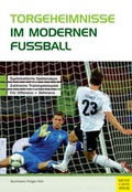 Cover: Torgeheimnisse im modernen Fu&szlig;ball - Meyer & Meyer