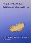 Cover: Gott kommt nie zu sp&auml;t... - Christa Falk Verlag